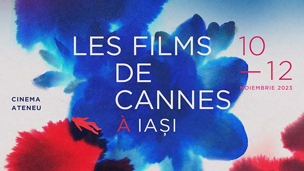 Les Films de Cannes à Iași 2023