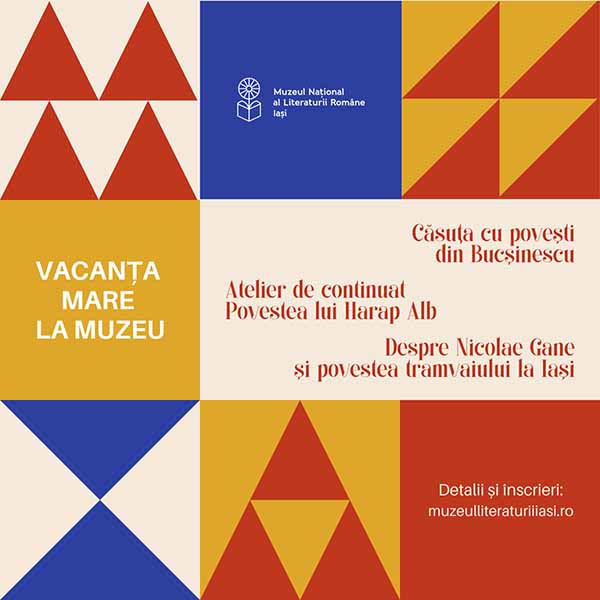 Vacanta mare la muzeu 2026